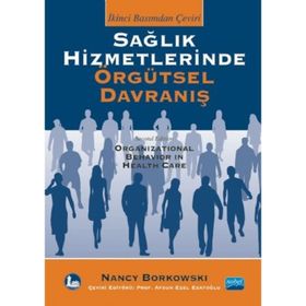 Sağlık Hizmetlerinde Örgütsel Davranış - Nancy Borkowski