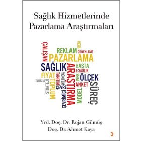 Sağlık Hizmetlerinde Pazarlama Araştırmaları - Rojan Gümüş