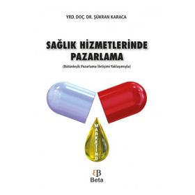Sağlık Hizmetlerinde Pazarlama - Şükran Karaca