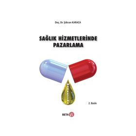 Sağlık Hizmetlerinde Pazarlama - Şükran Karaca