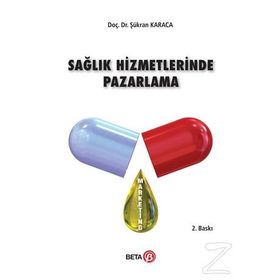 Sağlık Hizmetlerinde Pazarlama - Şükran Karaca