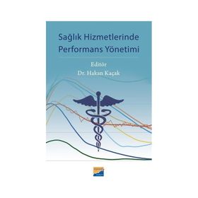 Sağlık Hizmetlerinde Performans Yönetimi Siyasal Kitabevi