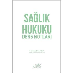 Sağlık Hukuku Ders Notları Kemale Aslanova