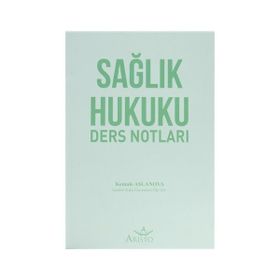 Sağlık Hukuku Ders Notları Kemale Aslanova