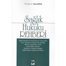 Sağlık Hukuku Rehberi - Yahya Deryal