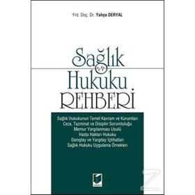Sağlık Hukuku Rehberi - Yahya Deryal