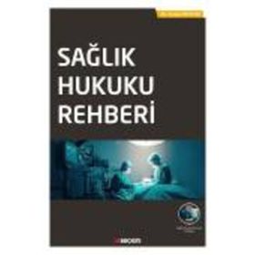 Sağlık Hukuku Rehberi - Yahya Deryal