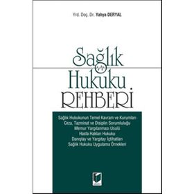 Sağlık Hukuku Rehberi - Yahya Deryal