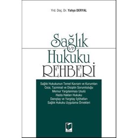 Sağlık Hukuku Rehberi - Yahya Deryal