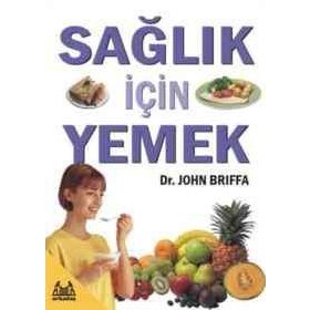 SAĞLIK İÇİN YEMEK - JOHN BRIFFA