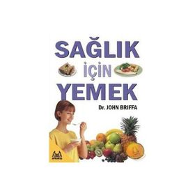 SAĞLIK İÇİN YEMEK - JOHN BRIFFA