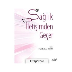 Sağlık İletişimden Geçer Suat Gezgin - Nobel Tıp Kitabevi