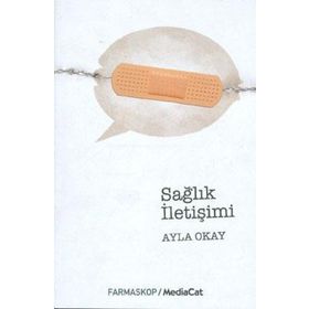 SAĞLIK İLETİŞİMİ - AYLA OKAY