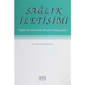 Sağlık Iletişimi - Banu Kumbasar