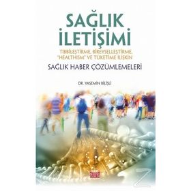 Sağlık İletişimi-Sağlık Haber Çözümlemeleri - Yasemin Bilişli