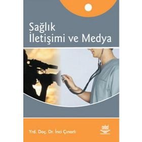SAĞLIK İLETİŞİMİ VE MEDYA - İNCİ ÇINARLI
