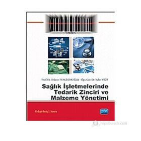 Sağlık İşletmelerinde Tedarik Zinciri ve Malzeme Yönetimi - Vahit Yiğit Dilaver Tengilimoğlu