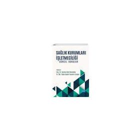 Sağlık Kurumları İşletmeciliği - Arzu Yüksel