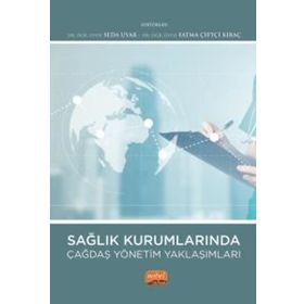 Sağlık Kurumlarında Çağdaş Yönetim Yaklaşımları Nobel Bilimsel Eserler