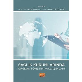Sağlık Kurumlarında Çağdaş Yönetim Yaklaşımları Nobel Bilimsel Eserler