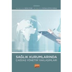 Sağlık Kurumlarında Çağdaş Yönetim Yaklaşımları Nobel Bilimsel Eserler