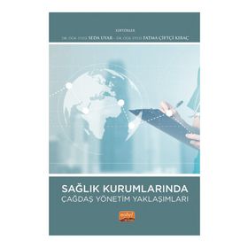 Sağlık Kurumlarında Çağdaş Yönetim Yaklaşımları Nobel Bilimsel Eserler