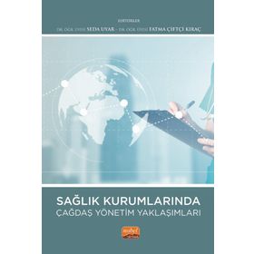 Sağlık Kurumlarında Çağdaş Yönetim Yaklaşımları Nobel Bilimsel Eserler