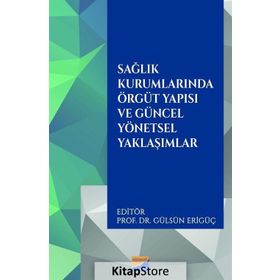 Sağlık Kurumlarında Liderlik Araştırmaları / Fatih Şantaş