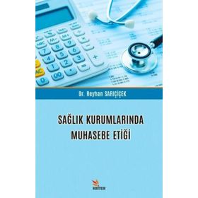 Sağlık Kurumlarında Muhasebe Etiği Kriter Yayınları