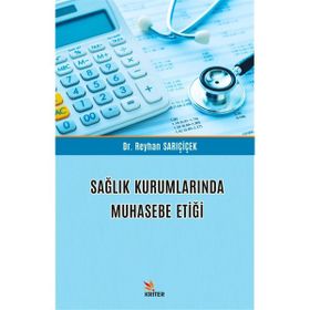 Sağlık Kurumlarında Muhasebe Etiği Kriter Yayınları