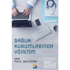 Sağlık Kurumlarında Yönetim - Prof. Dr. Zekai Öztürk