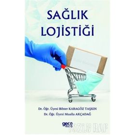 Sağlık Lojistiği - Bihter Karagöz Taşkın