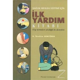SAĞLIK MESLEK EĞİTİMİ İÇİN İLK YARDIM - H. İBRAHİM SOMYÜREK