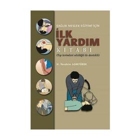 Sağlık Meslek Eğitimi İçin İlk Yardım Kitabı / Palme Yayınları