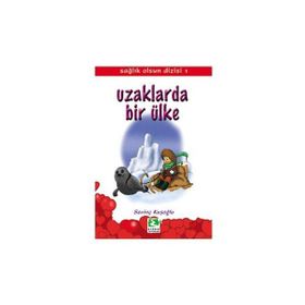 SAĞLIK OLSUN DIZISI 01 UZAKLARDA BIR ÜLKE - SEVİNÇ KUŞOĞLU