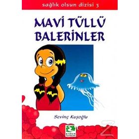 SAĞLIK OLSUN DIZISI 03 MAVI TÜLLÜ BALERINLER - SEVİNÇ KUŞOĞLU