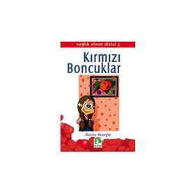 SAĞLIK OLSUN DIZISI 05 KIRMIZI BONCUKLAR - SEVİNÇ KUŞOĞLU