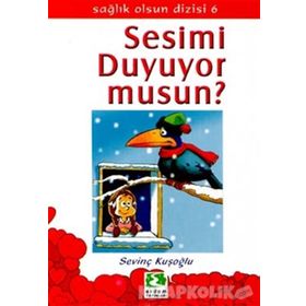 SAĞLIK OLSUN DIZISI 06 SESIMI DUYUYOR MUSUN? - SEVİNÇ KUŞOĞLU