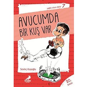 SAĞLIK OLSUN DIZISI 07 AVUCUMDA BIR KUŞ VAR - SEVİNÇ KUŞOĞLU