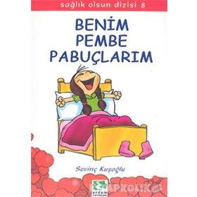 SAĞLIK OLSUN DIZISI 08 BENIM PEMBE PABUÇLARIM - SEVİNÇ KUŞOĞLU