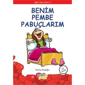 SAĞLIK OLSUN DIZISI 08 BENIM PEMBE PABUÇLARIM - SEVİNÇ KUŞOĞLU