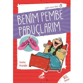SAĞLIK OLSUN DIZISI 08 BENIM PEMBE PABUÇLARIM - SEVİNÇ KUŞOĞLU