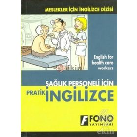 SAĞLIK PERSONELI İÇIN PRATIK İNGILIZCE - KOLEKTIF