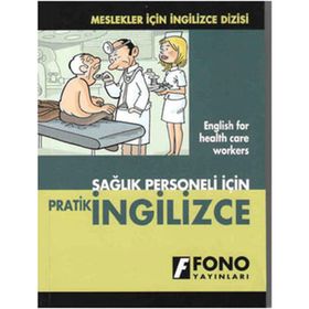 SAĞLIK PERSONELI İÇIN PRATIK İNGILIZCE - KOLEKTIF