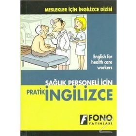SAĞLIK PERSONELI İÇIN PRATIK İNGILIZCE - KOLEKTIF