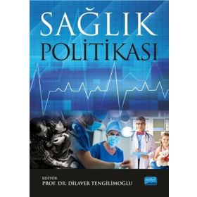 Sağlık Politikası - Nobel Akademik Yayıncılık