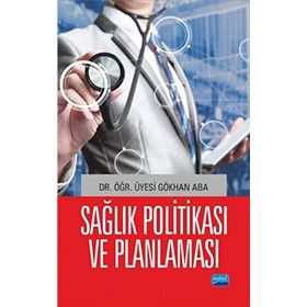 Sağlık Politikası - Nobel Akademik Yayıncılık