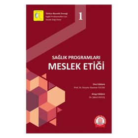 Sağlık Programları Meslek Etiği - Ankara Nobel Tıp Kitabevi