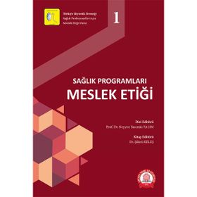 Sağlık Programları Meslek Etiği - Ankara Nobel Tıp Kitabevi
