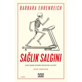 Sağlık Salgını - Uzun Yaşama Sevdamız Nelere Mal Oluyor - Mundi Kitap